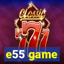 e55 game